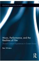 Music, Performance, and the Realities of Film