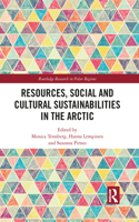 Resources, Social and Cultural Sustainabilities in the Arctic