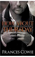 How About Thursday
