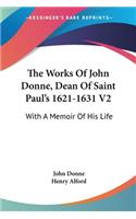 The Works Of John Donne, Dean Of Saint Paul's 1621-1631 V2
