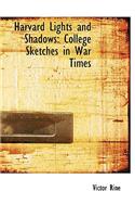 Harvard Lights and Shadows: College Sketches in War Times (Large Print Edition)(English)
