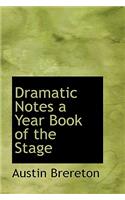 Dramatic Notes a Year Book of the Stage