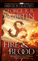 Fire & Blood: 300 Years Before a Game of Thrones