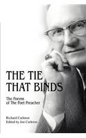 Tie That Binds: The Poems of the Poet Preacher