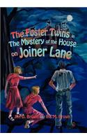 The Foster Twins in the Mystery of the House on Joiner Lane