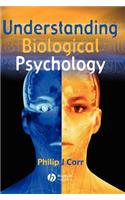 Understanding Biological Psychology