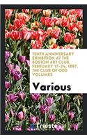 Tenth Anniversary Exhibition at the Boston Art Club, February 17-24, 1897. The Club of Odd Volumes