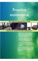 Proactive maintenance The Ultimate Step-By-Step Guide