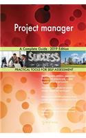 Project manager A Complete Guide - 2019 Edition
