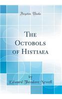 The Octobols of Histiaea (Classic Reprint)
