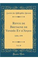 Revue de Bretagne de Vendée Et d'Anjou, Vol. 20: Juillet, 1898 (Classic Reprint)