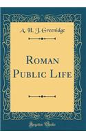 Roman Public Life (Classic Reprint)