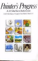 Painter's Progress: An Art School Year in Twelve Lessons