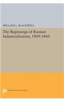 Beginnings of Russian Industrialization, 1800-1860