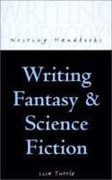 Writing Fantasy and Science Fiction (Writing Handbooks)