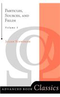 Particles, Sources, And Fields, Volume 1