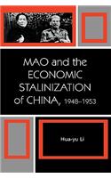 Mao and the Economic Stalinization of China, 1948-1953