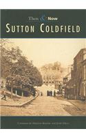 Sutton Coldfield Then & Now