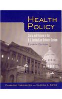 Health Policy: Crisis and Reform