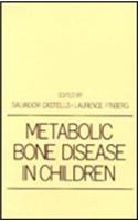Metabolic Bone Disease in Children (Clinical Pediatrics)