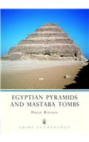 Egyptian Pyramids and Mastaba Tombs