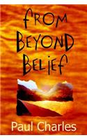 From Beyond Belief