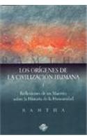 Los Origenes de La Civilizacion Humana