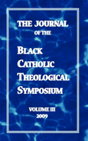 Journal of the Black Catholic Theological Symposium Volume Three