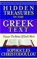 Hidden Treasures in the Greek Text: Uncover the Riches of God's Word: Uncover the Riches of God's Word