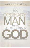 Ordinary Man With An Extraordinary God