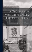 Glossary of Mississippi Valley French, 1673-1850