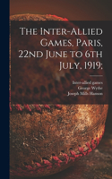 Inter-allied Games, Paris, 22nd June to 6th July, 1919;