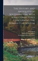 History and Antiquity of Southampton, With Some Conjectures Concerning the Roman Clausentum; no.8