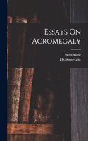 Essays On Acromegaly