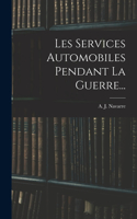 Les Services Automobiles Pendant La Guerre...