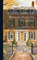 Little Maid of MassacHusetts Colony