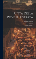 Città Della Pieve Illustrata