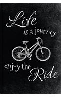 Life is a Journey - Enjoy the Ride: A poetic bicycle art travel journal for bike lovers