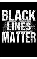 Black Lines Matter