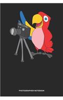 Photographer Notebook: Blank Log Book For Photographer And Camera Operator: Bird Photographer Journal Parrot Taking Picture Gift