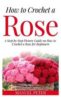 How to Crochet a Rose