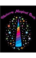 Unicorn Magical Book: Magical Unicorn Journal and Notebook for Girls kids, women, teen girls - Composition Size 8.5x11 with 120p Perfect for Journal, Doodling, Sketching 