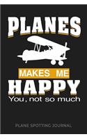 PLANES MAKES ME HAPPY you not so much