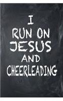 I Run on Jesus and Cheerleading
