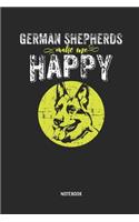 German Shepherds Make Me Happy Notebook