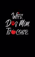 Wife Dog Mom Teacher