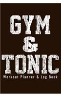 Workout Planner & Log Book - Gym and Tonic