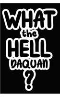 What the Hell Daquan?: College Ruled Composition Book