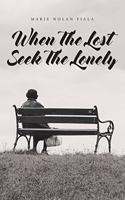 When The Lost Seek The Lonely