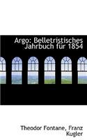 Argo: Belletristisches Jahrbuch F R 1854